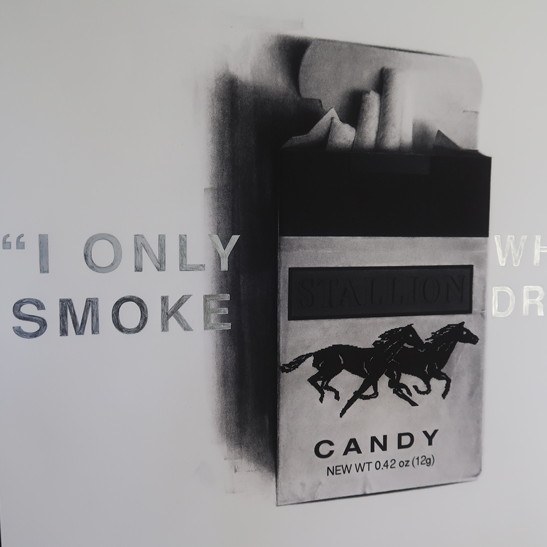 "I ONLY SMOKE WHEN I DRINK"